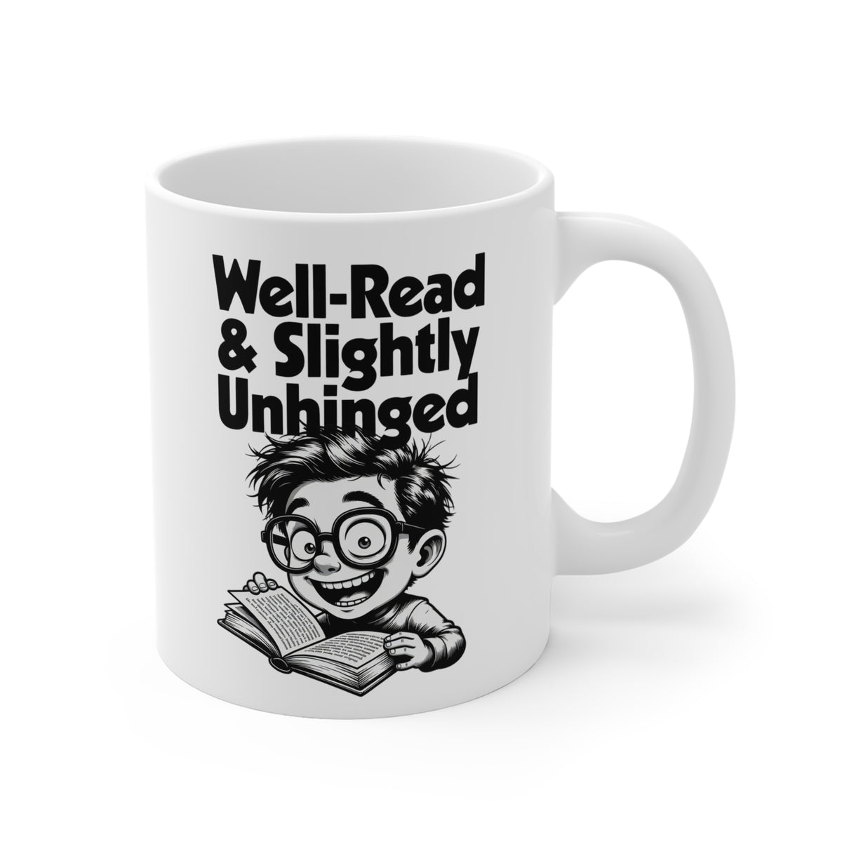 Ceramic mug printed with bold black 'Well-Read & Slightly Unhinged' type with a cartoon reader (alternate view 1)