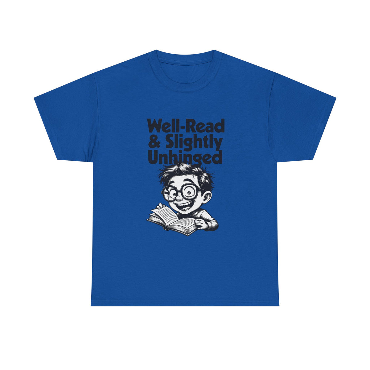 Royal t-shirt printed with bold black 'Well-Read & Slightly Unhinged' type with a gleeful cartoon reader